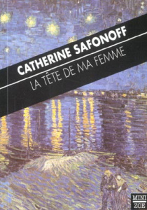 La tête de ma femme et autres histoires - Safonoff Catherine ; Jakubec Doris