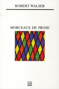 Morceaux de prose - Walser Robert ; Graf Marion