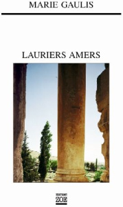 Lauriers amers - Gaulis Marie