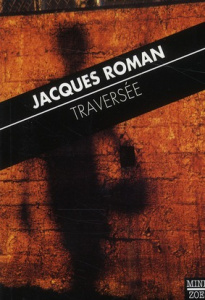 Traversée - Roman Jacques ; Jakubec Doris