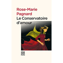 Le Conservatoire d'amour - Pagnard Rose-Marie