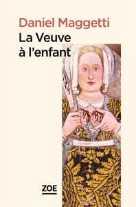 La veuve à l'enfant - Maggetti Daniel