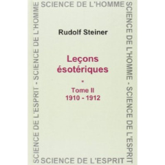 Leçons ésotériques. Tome 2 (1910-1912) - Steiner Rudolf ; Jenni Jean-Marie