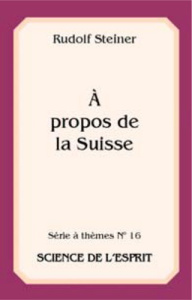A propos de la Suisse. Série à thème n° 16 - Steiner Rudolf ; Jenni Jean-Marie