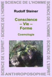 Conscience Vie Forme. Cosmologie - Steiner Rudolf ; Jenni Jean-Marie