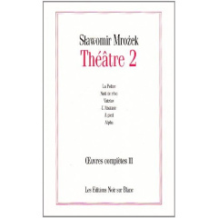 Théâtre. Volume 2 - Mrozek Slawomir