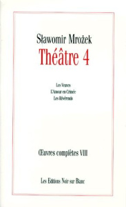 Théâtre. Volume 4, Les Veuves ; L'amour en Crimée ; Les Révérends - Mrozek Slawomir