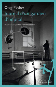 Journal d'un gardien d'hôpital - Pavlov Oleg ; Tatsis-Botton Anne-Marie