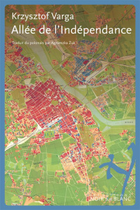 Allée de l'Indépendance - Varga Krzysztof ; Zuk Agnieszka