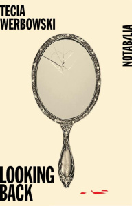 LOOKING BACK - WERBOWSKI TECIA