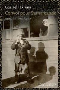 Convoi pour Samarcande - Iakhina Gouzel ; Mabillard Maud