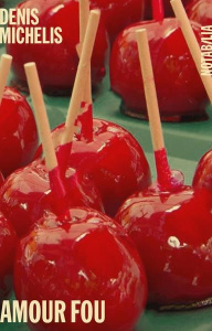 Amour fou - Michelis Denis