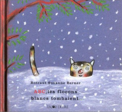 ABC LES FLOCONS BLANCS TOMBAIENT - BERNER R S.
