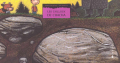 Les cailloux de Chacha - Jacopin Pierre-Yves ; Tirabosco Tom