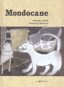 Mondocane - Zoboli Giovanna ; Bazzurro Francesca