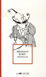 Méchant Kurt ! - Loe Erlend ; Coursaud Jean-Baptiste ; Hiorthoy Kim