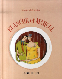 Blanche et Marcel - ZULLO/ALBERTINE