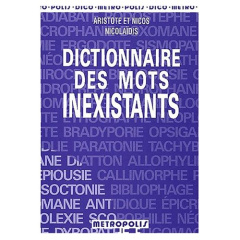 Dictionnaire des mots inexistants - Nicolaïdis Nicos ; Nicolaïdis Aristote