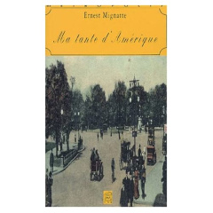 Ma tante d'Amérique - Mignatte Ernest
