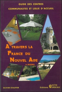 A travers France du nouvel âge - Stauffer Olivier