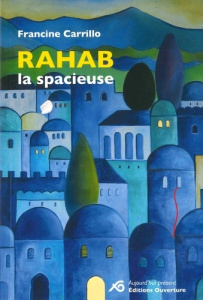 RAHAB, LA SPACIEUSE - CARRILLO FRANCINE