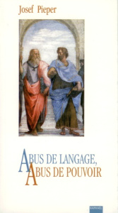 Abus de langage, abus de pouvoir - Pieper Josef