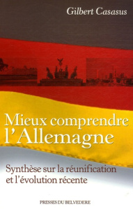 Mieux comprendre l'Allemagne - Casasus Gilbert