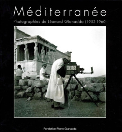 Mediterranee. Photographies de Leonard Gianadda... - Fondation Pïerre gianadda