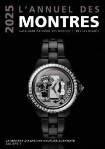 L'annuel des montres. Catalogue raisonné des modèles et des fabricants, Edition 2025 - Braun Peter ; Mayor Patrick
