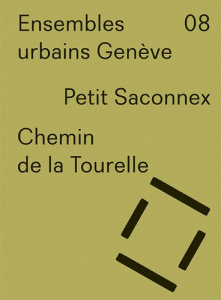 Petit Saconnex. Chemin de la Tourelle, Textes en français et anglais - Lamunière Inès ; Mas Durbec Vincent