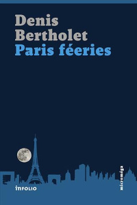 Paris féeries - Bertholet Denis
