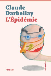 L'Epidémie - Darbellay Claude