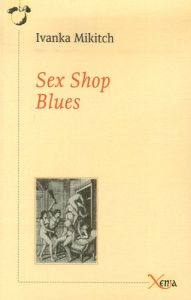 Sex Shop Blues. Journal de bord - Mikitch Ivanka