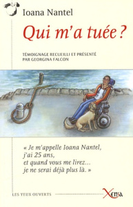 Qui m'a tuée ? D'une vie subie à une mort choisie - Nantel Ioana ; Falcon Georgina