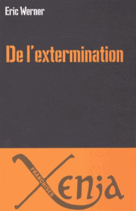 De l'extermination - Werner Eric ; Despot Slobodan