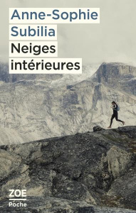 Neiges intérieures - Subilia Anne-Sophie ; Larminat Astrid de