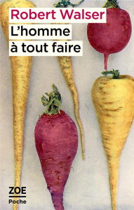 L'homme à tout faire - Walser Robert ; Weideli Walter