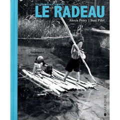 LE RADEAU - PEIRY/PILET