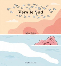 Vers le sud - Estes Max