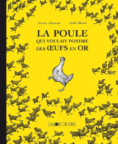 La poule qui voulait pondre des oeufs en or - Johansen Hanna ; Bhend Käthi ; Neis Lilo ; Salem-M