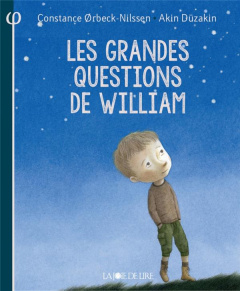 Les grandes questions de William - Orbeck-Nilssen Constance ; Düzakin Akin ; Pasquier