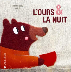 L'ours et la nuit. Les couleurs - Horvath Marie-Noëlle