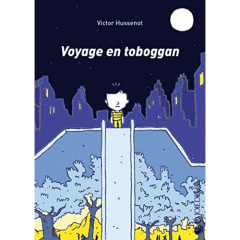 VOYAGE EN TOBOGGAN - HUSSENOT VICTOR