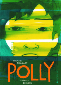 Polly - Melquiot Fabrice ; Pralong Isabelle