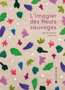 L'imagier des fleurs sauvages - Horvath Marie-Noëlle