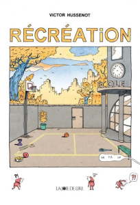 Récréation - Hussenot Victor