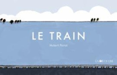Le Train - Poirot-Bourdain Hubert