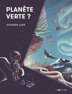 Planète verte ? - Lima Eduarda ; Nédellec Dominique