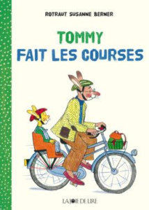 Tommy : Tommy fait les courses - Berner Rotraut Susanne ; Bouchet Francine