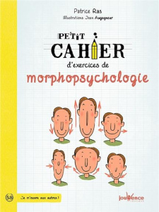 Petit cahier d'exercices de morphopsychologie - Ras Patrice ; Augagneur Jean